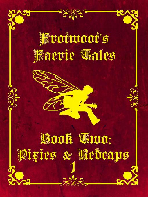Title details for Frotwoot's Faerie Tales (Book Two by Charlie Ward - Available